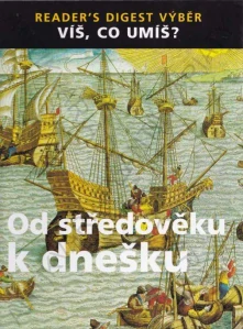Od středověku k dnešku Víš, co umíš?